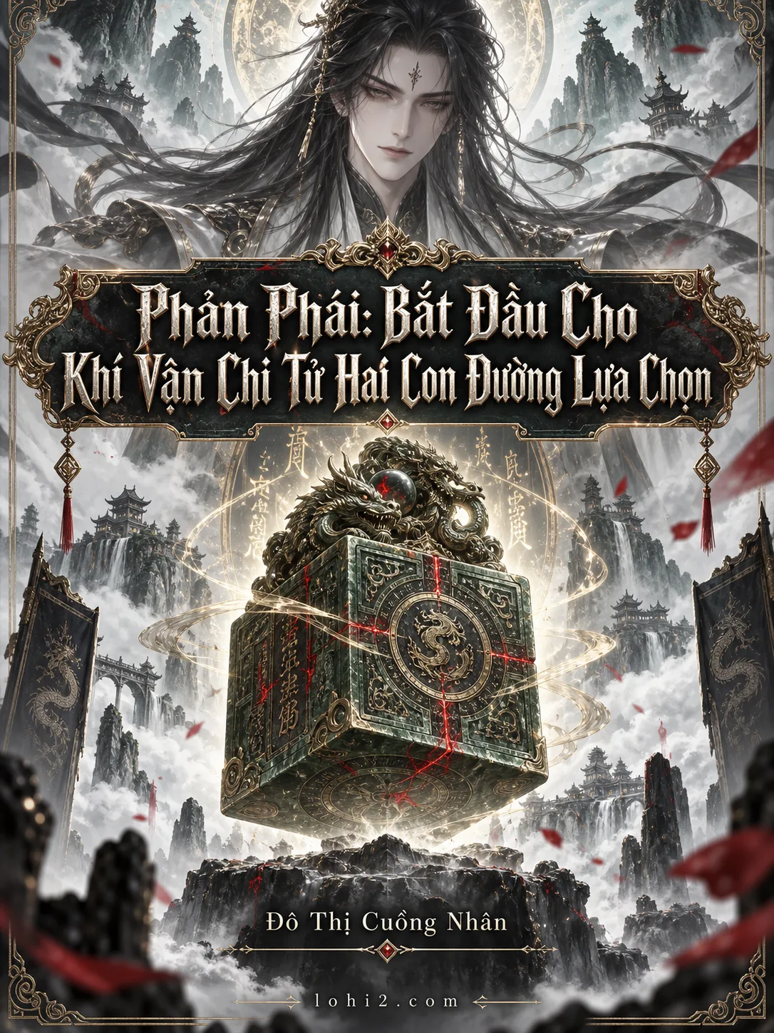 Phản Phái: Bắt Đầu Cho Khí Vận Chi Tử Hai Con Đường Lựa Chọn